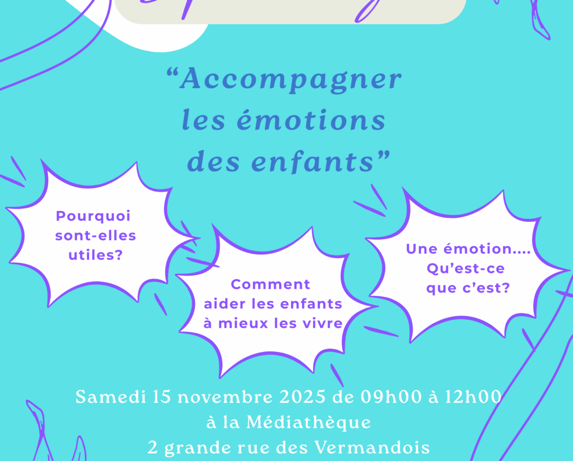 Atelier “Accompagner les émotions des enfants” : Un rendez-vous pour mieux vivre les émotions en famille