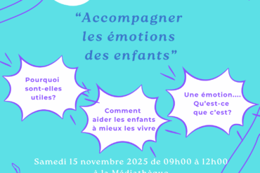 Atelier “Accompagner les émotions des enfants” : Un rendez-vous pour mieux vivre les émotions en famille